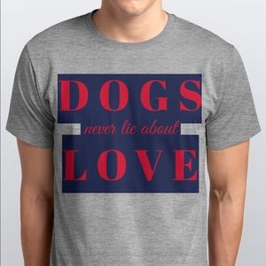 Galleria T-Shirt - Dogs never lie about LOVE